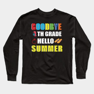 Goodbye 1th Grade Hello Summer Long Sleeve T-Shirt